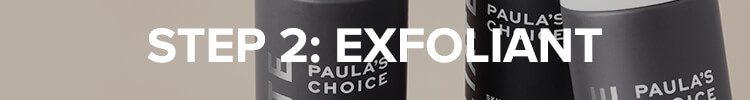 step 2: exfoliants